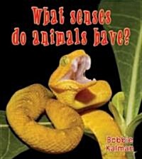 What Senses Do Animals Have? (Hardcover)