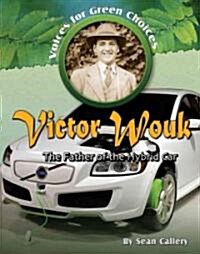 Victor Wouk: The Father of the Hybrid Car (Hardcover)