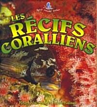 Les R?ifs Coralliens (Coral Reef Food Chains) (Paperback)