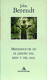 Medianoche en el jardin del bien? Midnight in the Garden of Good.. (Paperback)