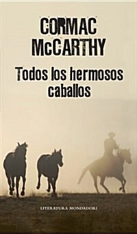 Todos los hermosos caballos / All the Pretty Horses (Hardcover, Translation)