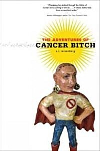 The Adventures of Cancer Bitch (Hardcover)