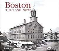 Boston Then & Now (Hardcover)