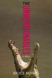 The Unmentionables: A Play (Paperback)