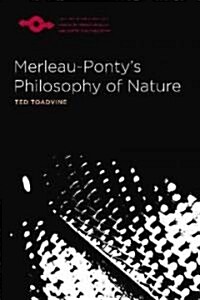 Merleau-Pontys Philosophy of Nature (Paperback)