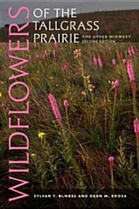 Wildflowers of the Tallgrass Prairie: The Upper Midwest (Paperback, 2)