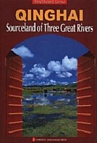 Qinghai, Sourceland of Three Great Rivers (Paperback)