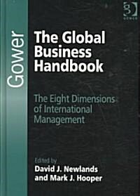 The Global Business Handbook : The Eight Dimensions of International Management (Hardcover)