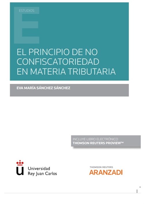 EL PRINCIPIO DE NO CONFISCATORIEDAD EN MATERIA TRIBUTARIA (Book)