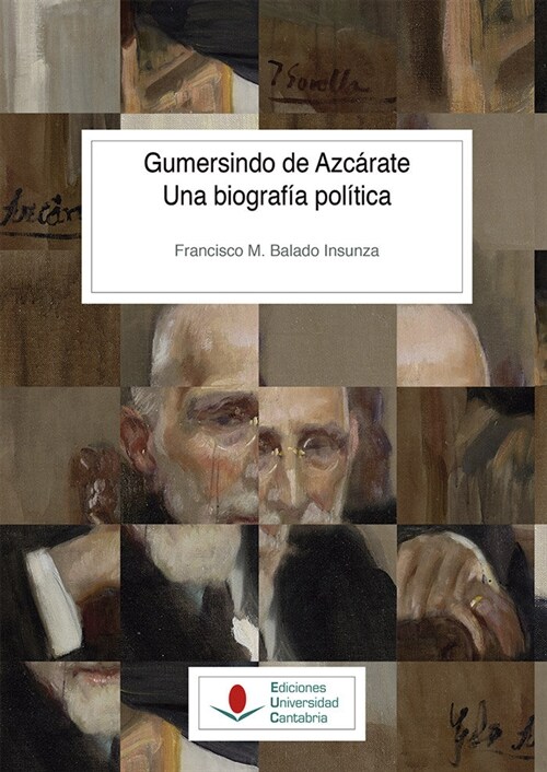 GUMERSINDO DE AZCARATE UNA BIOGRAFIA POLIC (Paperback)