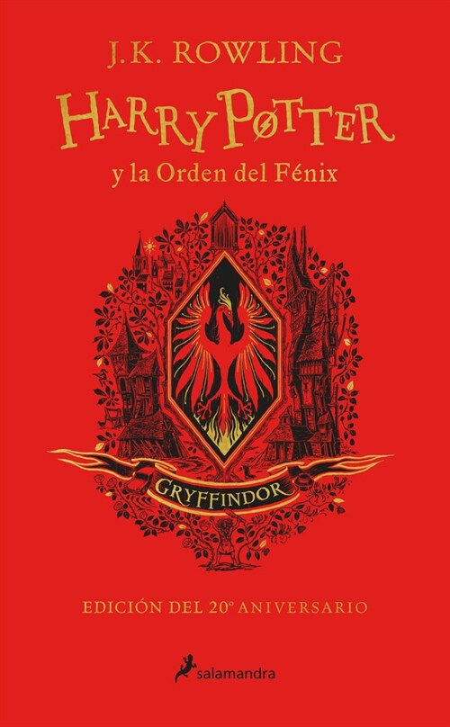 Harry Potter Y La Orden del F?ix (20 Aniv. Gryffindor) / Harry Potter and the O Rder of the Phoenix (Gryffindor) (Hardcover)