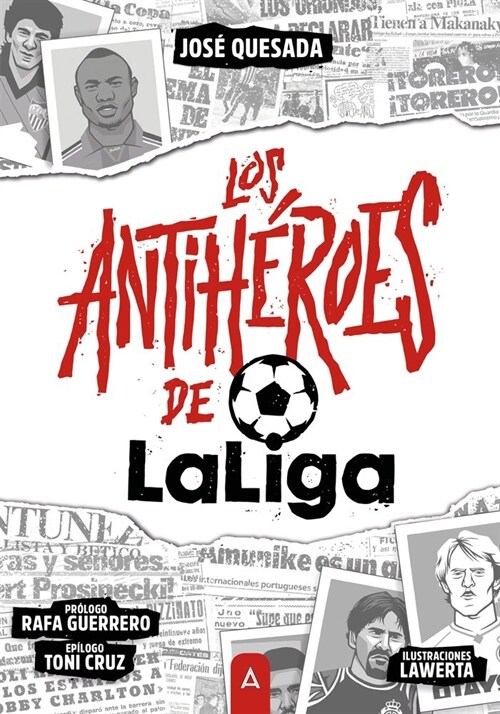 LOS ANTIHEROES DE LA LIGA (Hardcover)