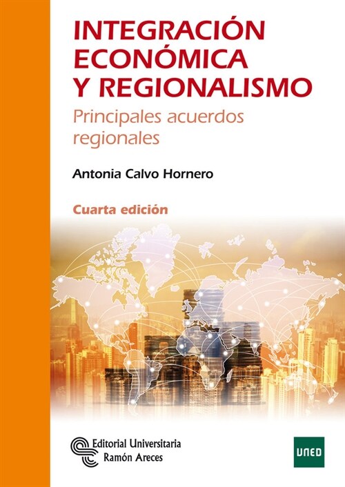 INTEGRACION ECONOMICA Y REGIONALISMO. 4ª edicion (Paperback)