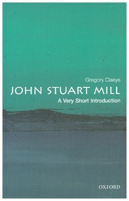 John Stuart Mill: A Very Short Introduction (Paperback)