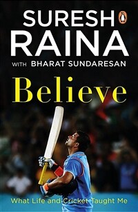 Believe: What Life and Cricket Taught Me (Paperback)