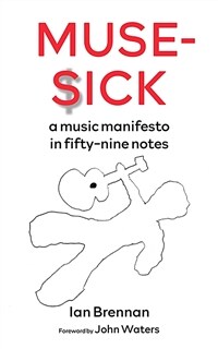 Muse Sick: A Music Manifesto in Fifty-Nine Notes (Paperback)