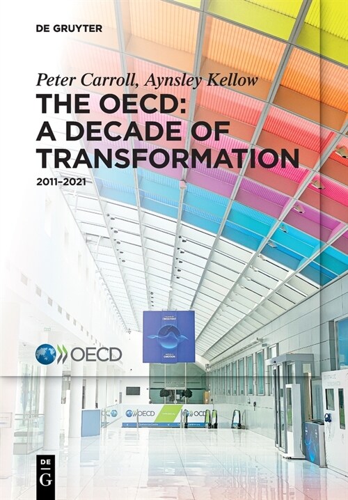 The Oecd: A Decade of Transformation: 2011-2021 (Paperback)