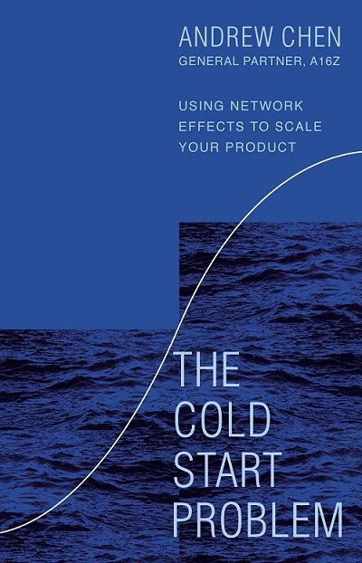 The Cold Start Problem : Using Network Effects to Scale Your Product (Paperback)