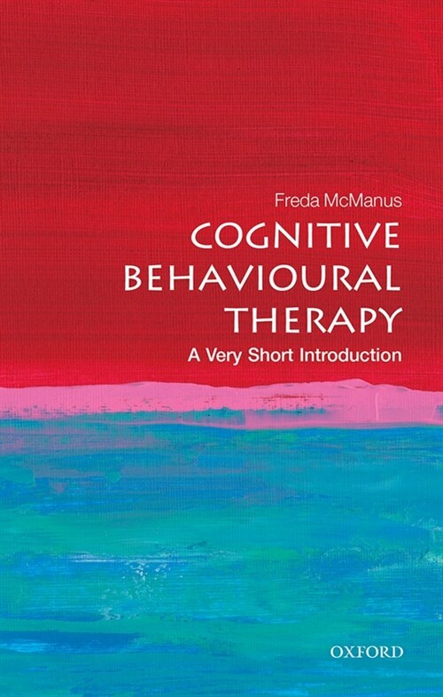 Cognitive Behavioural Therapy: A Very Short Introduction (Paperback)