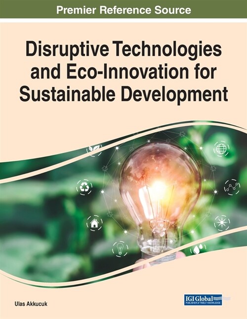 Disruptive Technologies and Eco-Innovation for Sustainable Development (Paperback)