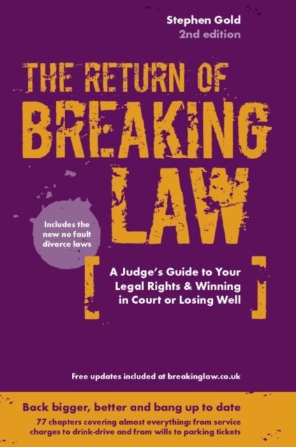 The Return of Breaking Law : A judges guide to your legal rights & winning in court or losing well (Paperback, Revised 2nd edition)
