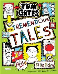 Tom Gates. 18, Ten Tremendous Tales