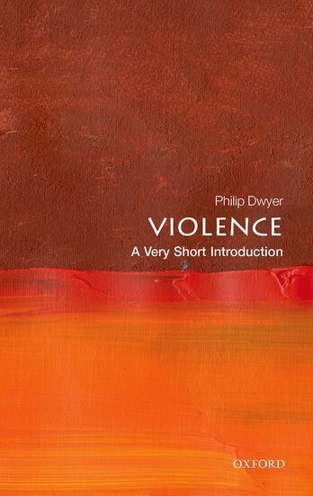Violence: A Very Short Introduction (Paperback)