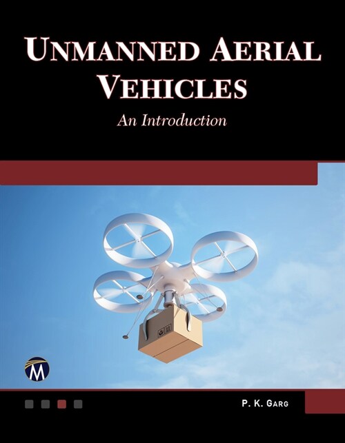 Unmanned Aerial Vehicles: An Introduction (Paperback)