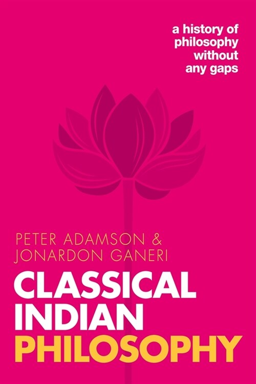 Classical Indian Philosophy : A history of philosophy without any gaps, Volume 5 (Paperback)