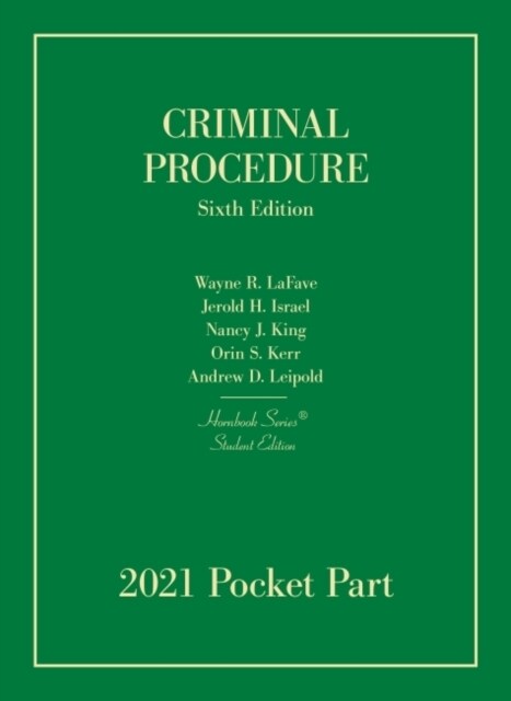 Criminal Procedure, Student Edition, 2021 Pocket Part (Paperback, 6 Revised edition)