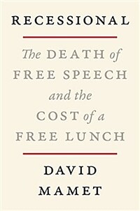 Recessional: the death of free speech and the cost of the free lunch