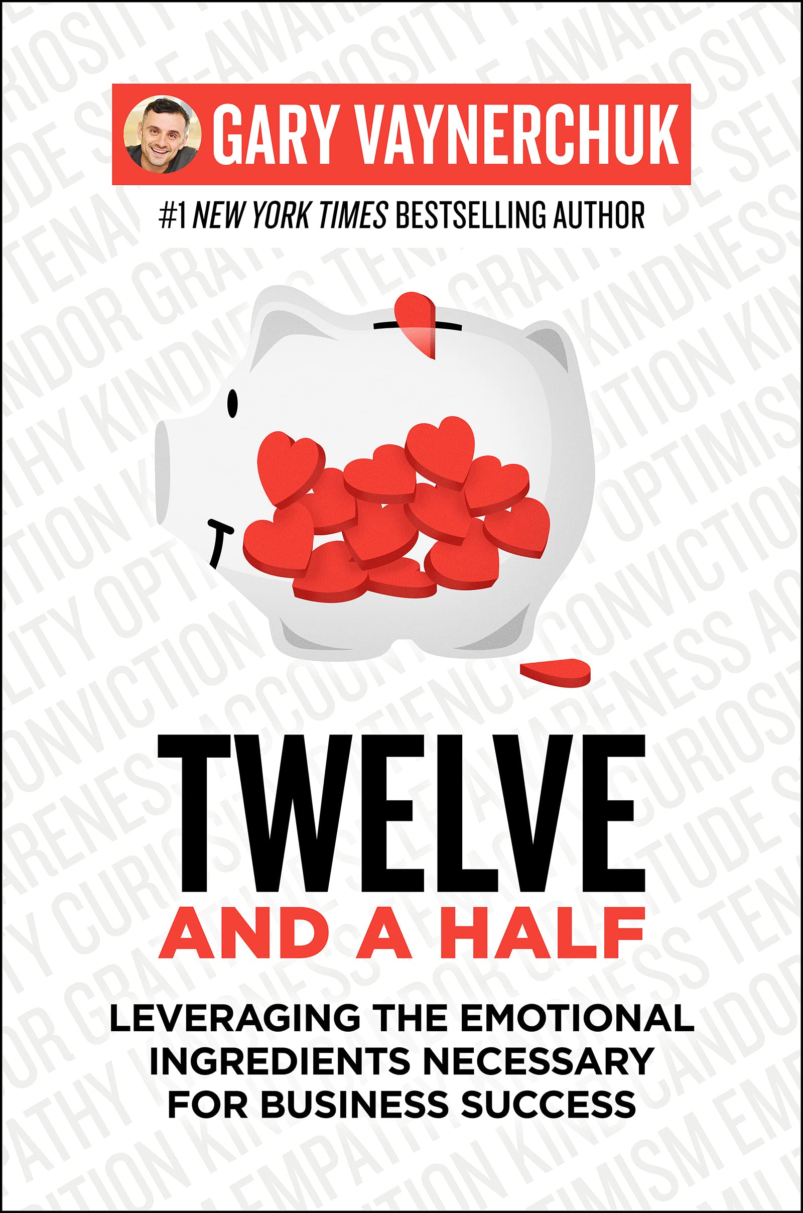 Twelve and a Half : Leveraging the Emotional Ingredients Necessary for Business Success (Paperback)