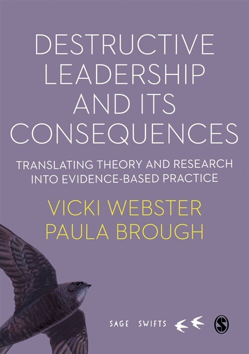 Destructive Leadership in the Workplace and its Consequences : Translating theory and research into evidence-based practice (Hardcover)