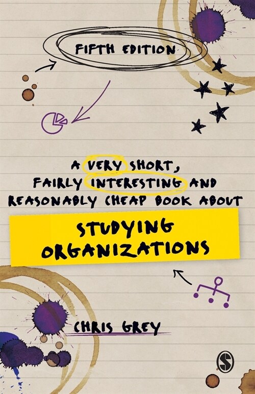 A Very Short, Fairly Interesting and Reasonably Cheap Book About Studying Organizations (Paperback, 5 Revised edition)