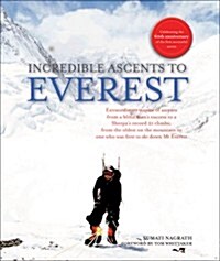 Incredible Ascents to Everest: Celebrating 60 Years of the First Successful Ascent (Hardcover)