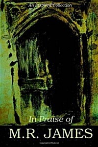 In Praise of  M.R. James : An Inspire Collection (Paperback)