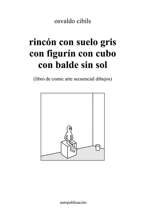 rinc? con suelo gris con figur? con cubo con balde sin sol: (libro de comic arte secuencial dibujos) (Paperback)