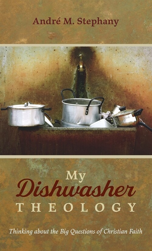 My Dishwasher Theology (Hardcover)