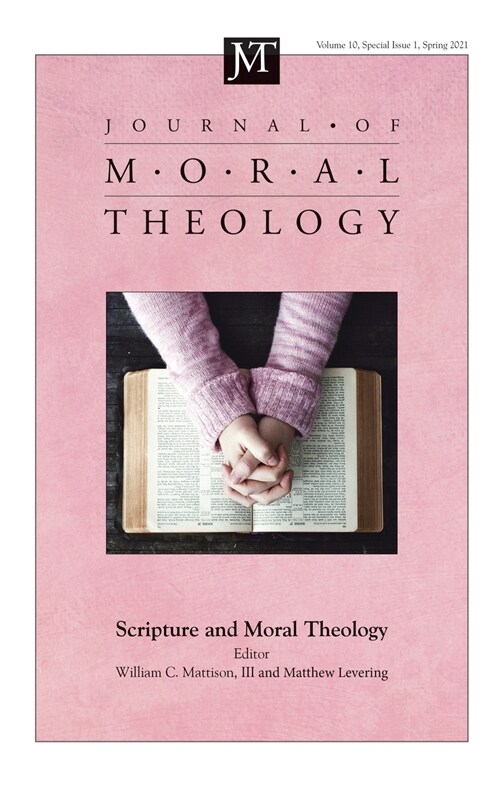 Journal of Moral Theology, Volume 10, Special Issue 1 (Hardcover)