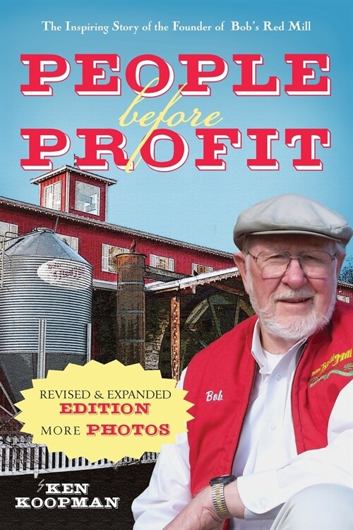 People Before Profit: The Inspiring Story of the Founder of Bobs Red Mill (Paperback, 2)