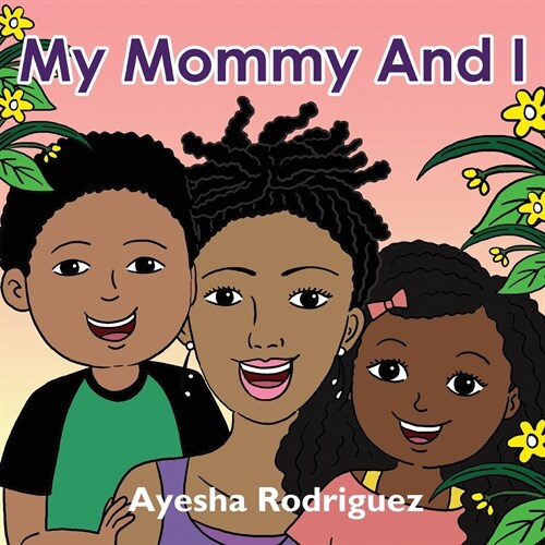 My Mommy and I (Paperback)