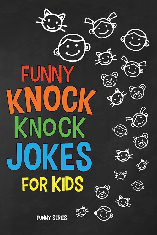 Funny KNOCK KNOCK JOKES for Kids: Squeaky-Clean Family Fun (Paperback)