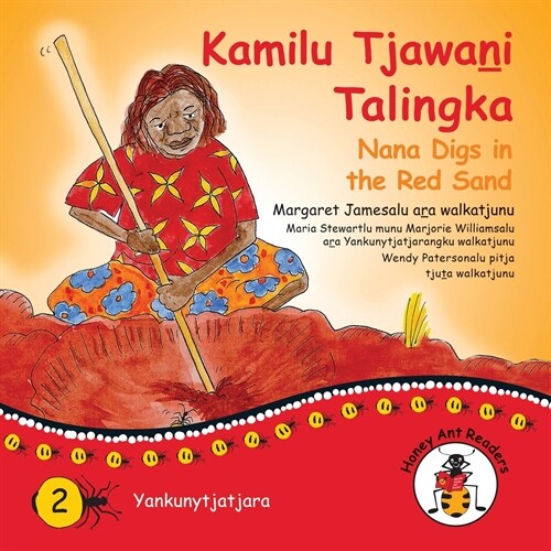 Kamilu Tjawani Talingka - Nana Digs In The Red Sand (Paperback)