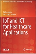 IoT and ICT for Healthcare Applications (Paperback)