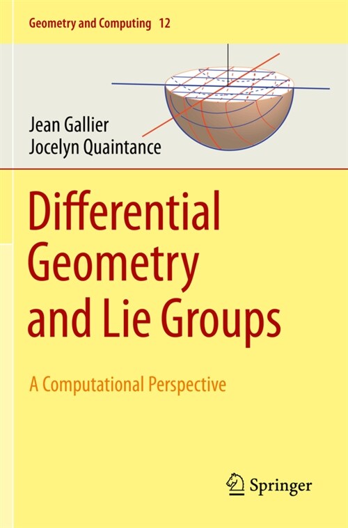 Differential Geometry and Lie Groups: A Computational Perspective (Paperback, 2020)