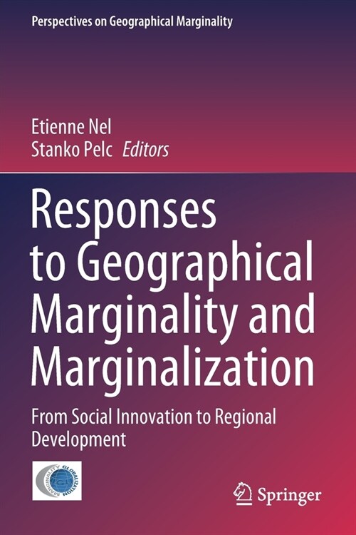 Responses to Geographical Marginality and Marginalization: From Social Innovation to Regional Development (Paperback, 2020)