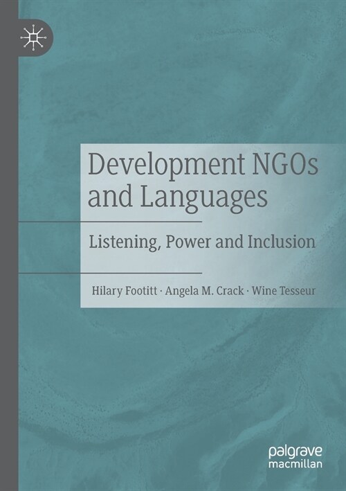 Development Ngos and Languages: Listening, Power and Inclusion (Paperback, 2020)