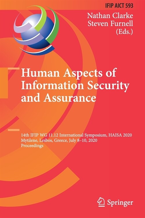 Human Aspects of Information Security and Assurance: 14th Ifip Wg 11.12 International Symposium, Haisa 2020, Mytilene, Lesbos, Greece, July 8-10, 2020 (Paperback, 2020)