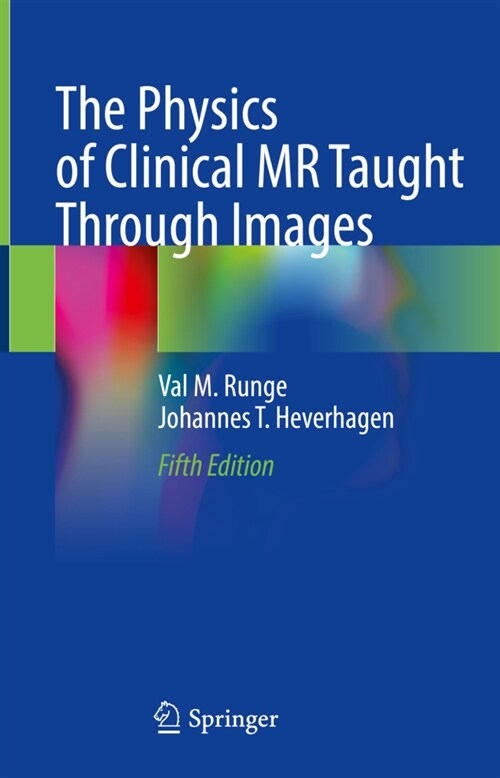 The Physics of Clinical MR Taught Through Images (Hardcover, 5, 2022)