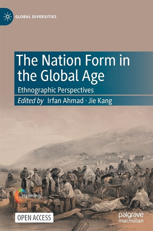 The Nation Form in the Global Age: Ethnographic Perspectives (Hardcover, 2022)